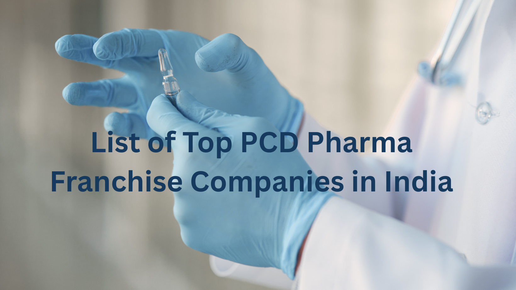 List of Top PCD Pharma Franchise Companies in India