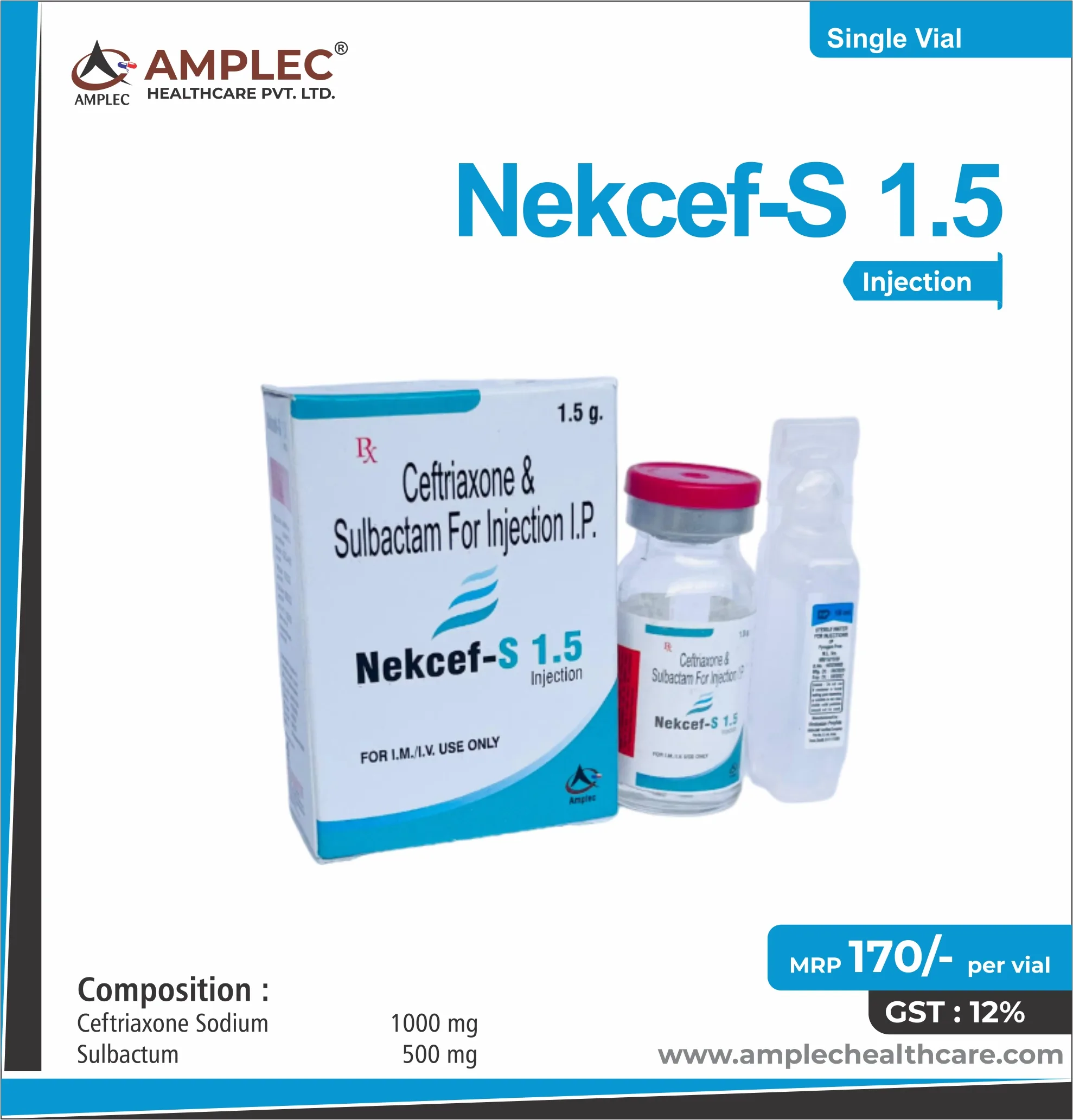 NEKCEF S 1.5 - Ceftriaxone Sodium 1000 mg + Sulbactum 500 mg Injection