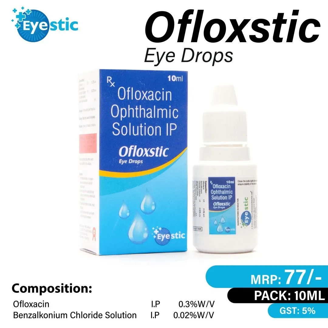 OfloxsticEye/Ear Drop - Ofloxacin I.P. 0.3% w/v + Benzalkonium Chloride I.P. 0.02% w/v Eye/Ear drop